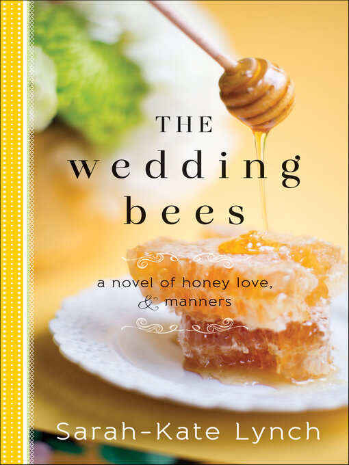 Title details for The Wedding Bees by Sarah-Kate Lynch - Available